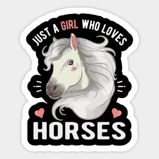 Just A Girl Who Loves Horses Sticker